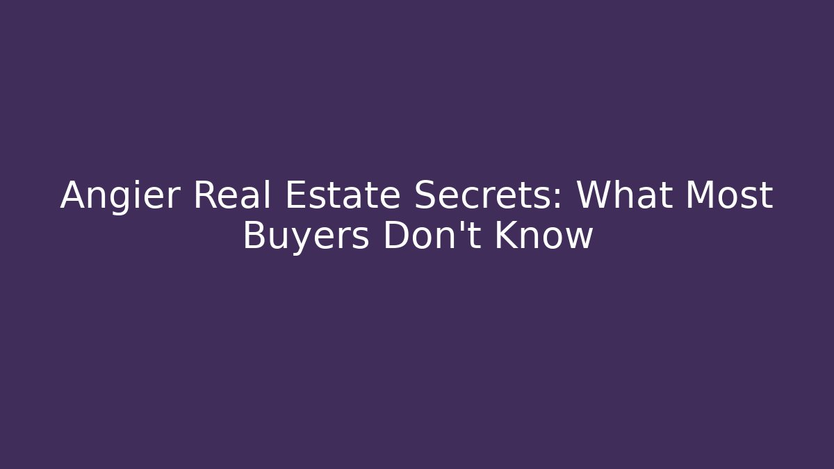 Angier Real Estate Secrets: What Most Buyers Don’t Know