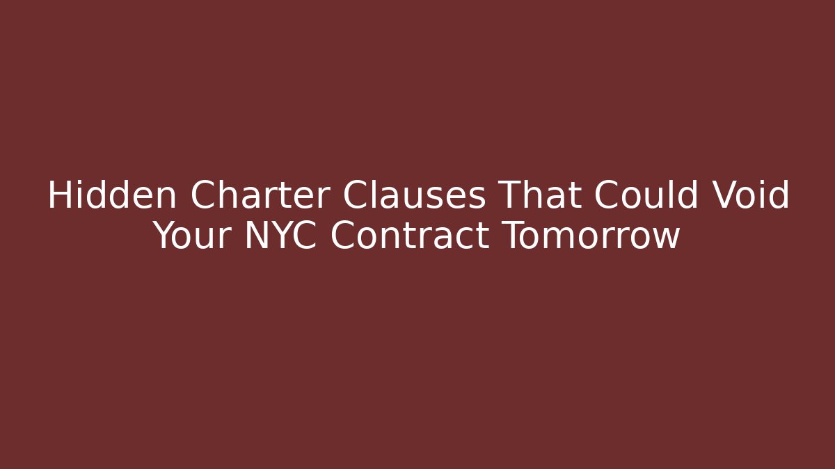 Hidden Charter Clauses That Could Void Your NYC Contract Tomorrow