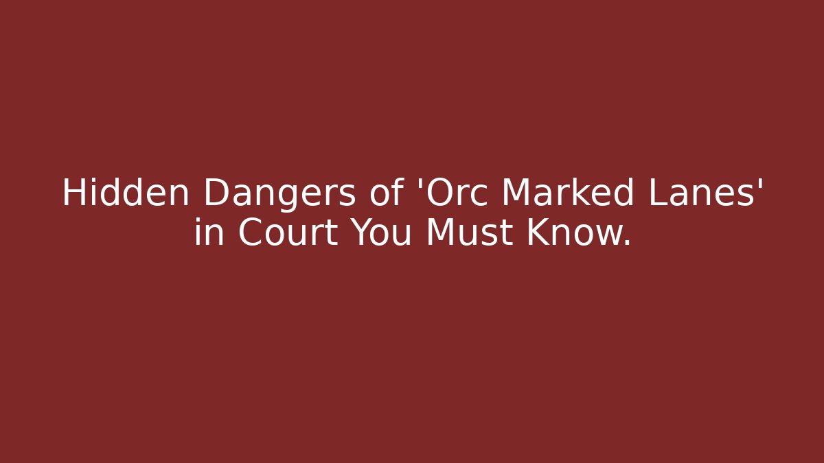 orc marked lanes