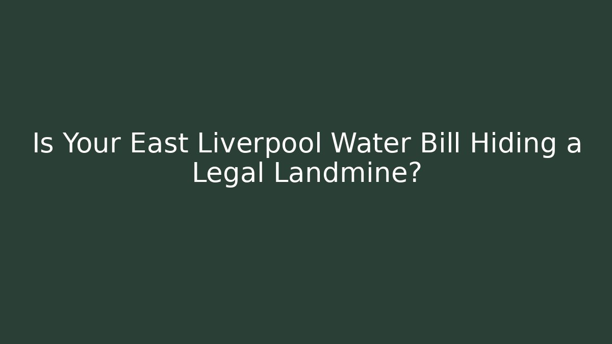 Is Your East Liverpool Water Bill Hiding a Legal Landmine?