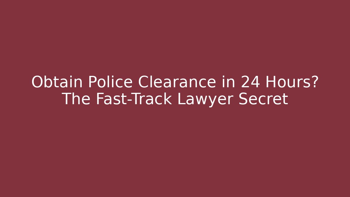 how can i get police clearance certificate
