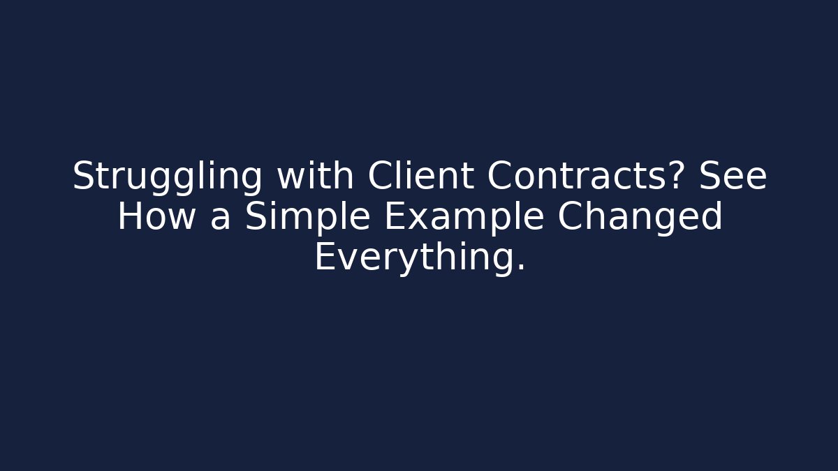 Struggling with Client Contracts? See How a Simple Example Changed Everything. - Magmic