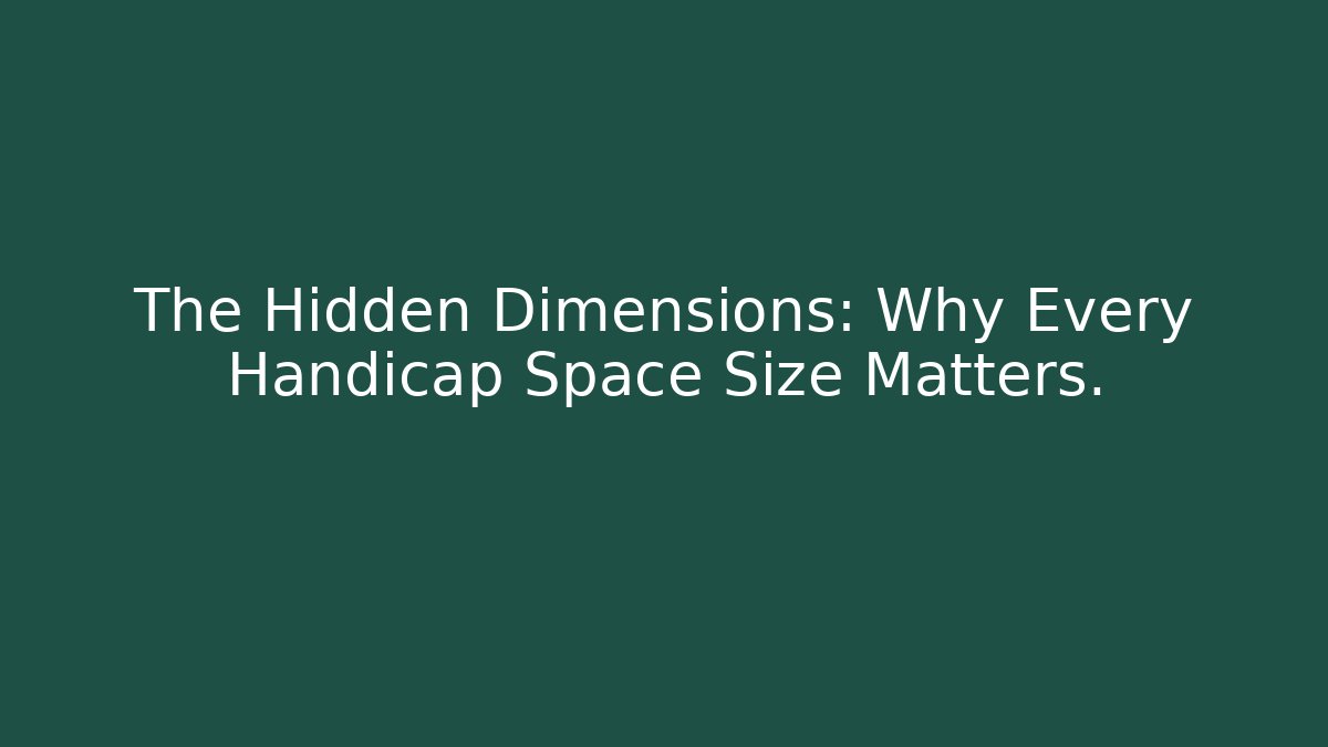 The Hidden Dimensions: Why Every Handicap Space Size Matters. - Magmic