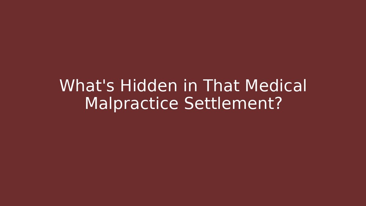 What’s Hidden in That Medical Malpractice Settlement? - Magmic