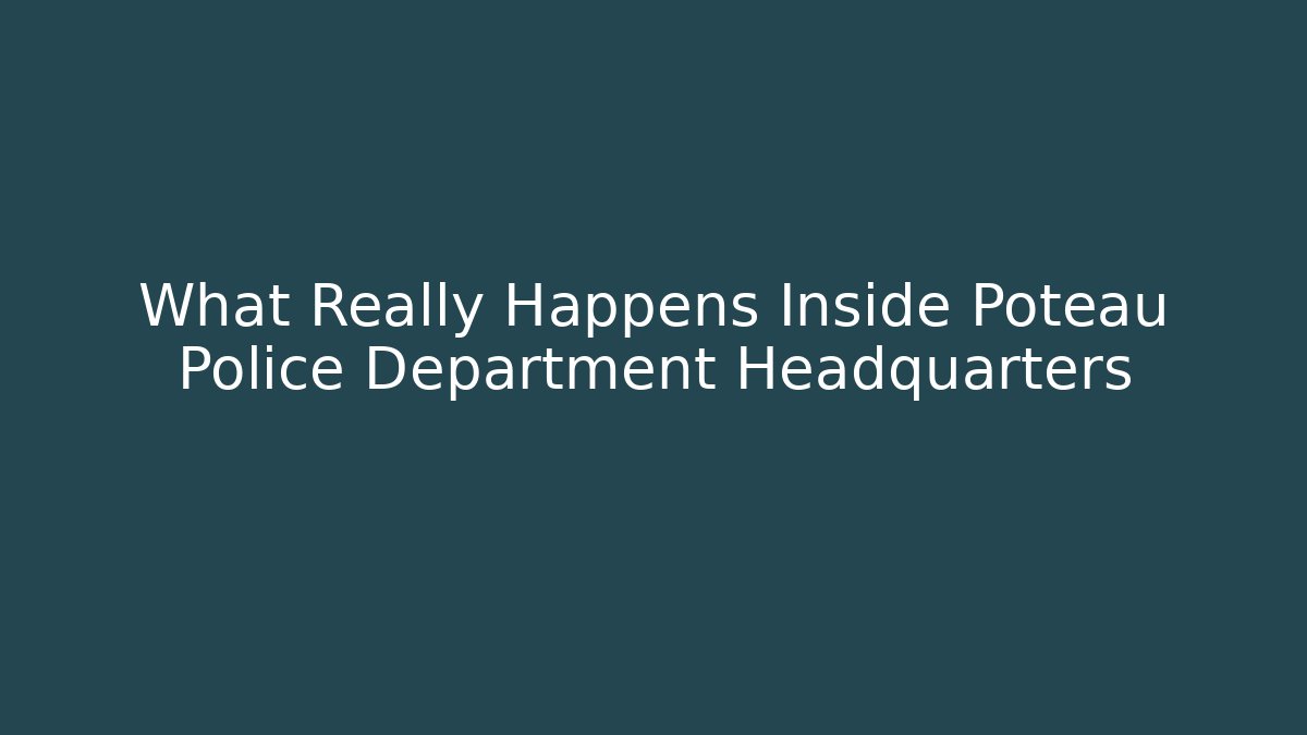 What Really Happens Inside Poteau Police Department Headquarters