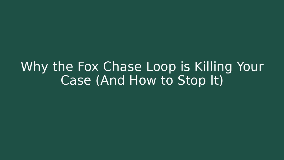 Why the Fox Chase Loop is Killing Your Case (And How to Stop It) - Magmic