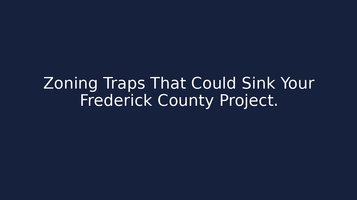 Zoning Traps That Could Sink Your Frederick County Project. - Magmic
